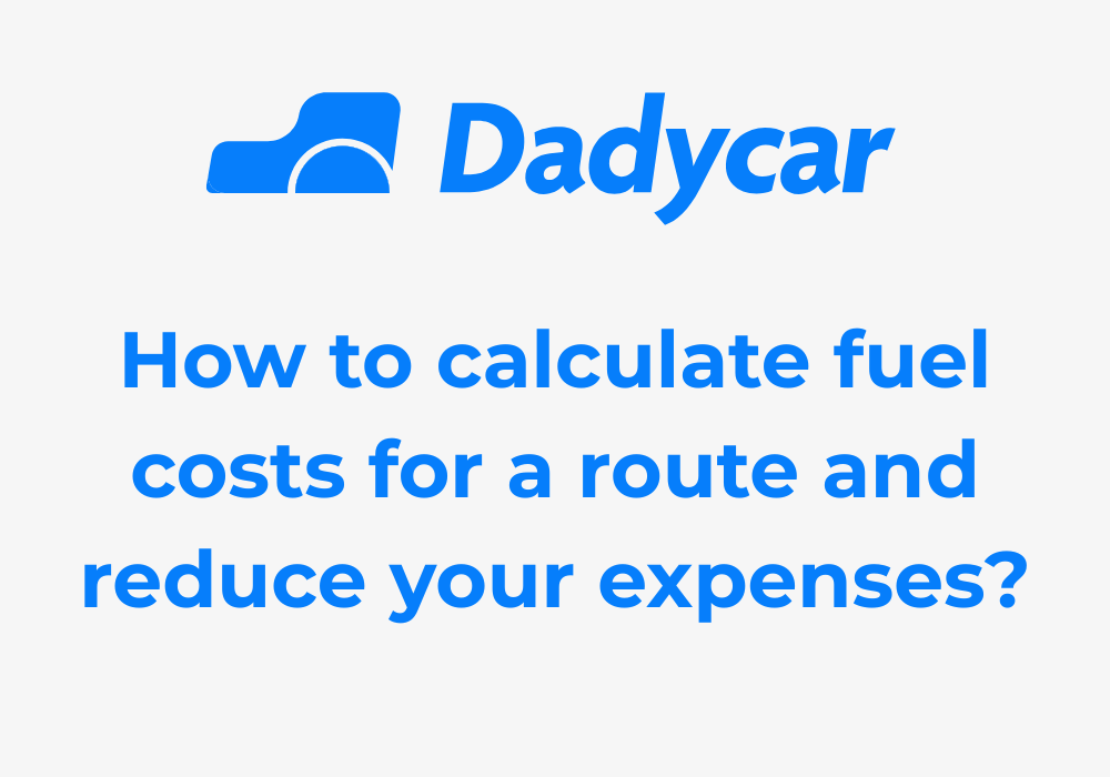calculate-the-fuel-consumption-for-a-route - Dadycar – Découvrez les derniers articles de notre blog