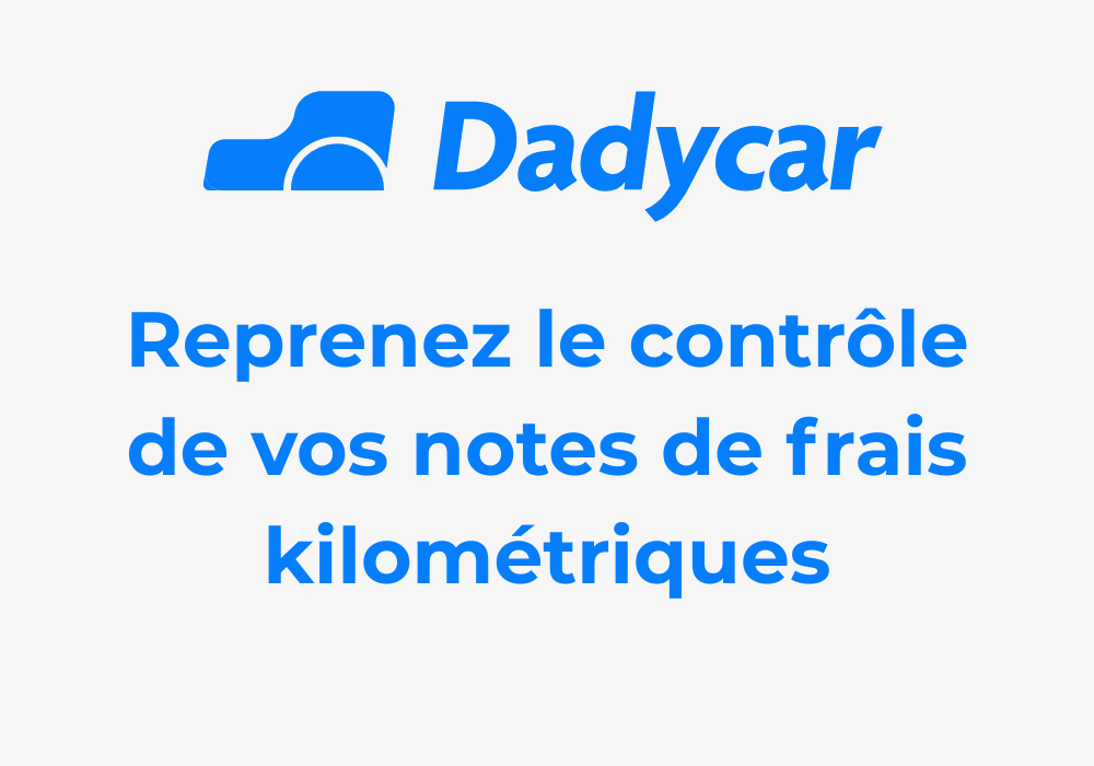 notes-de-frais-kilometriques - Dadycar – Découvrez les derniers articles de notre blog