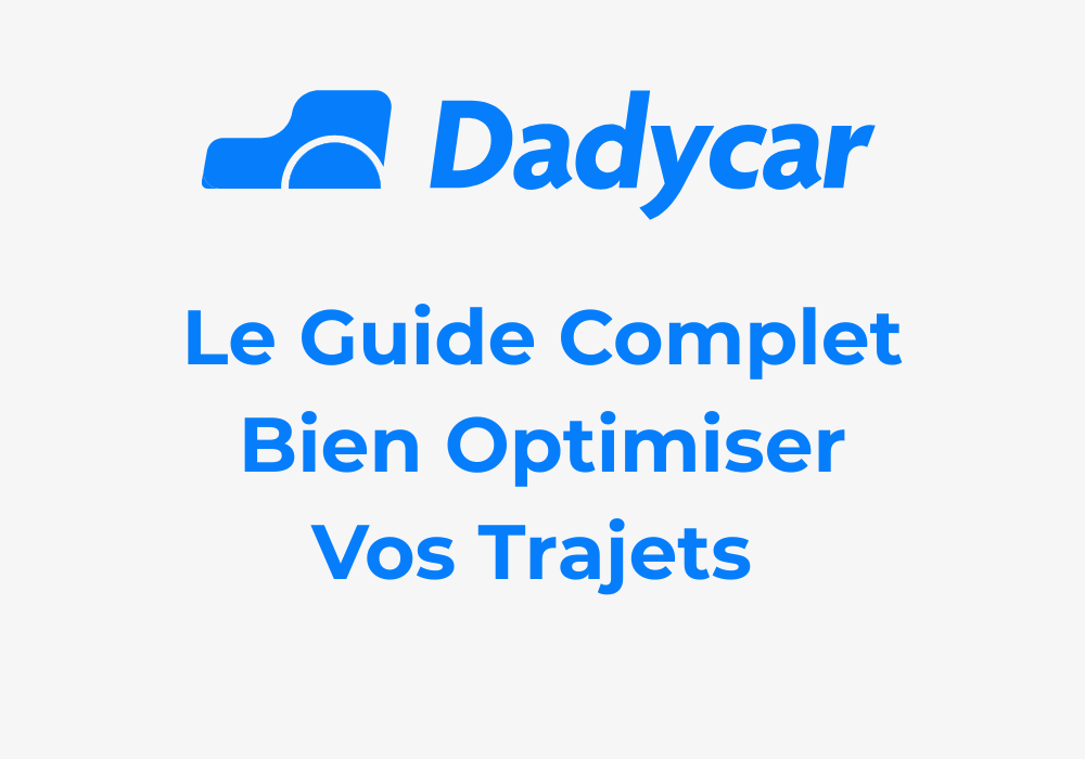 optimisation-des-trajets - Dadycar – Découvrez les derniers articles de notre blog